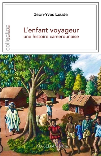 L'enfant voyageur. Une histoire camerounaise