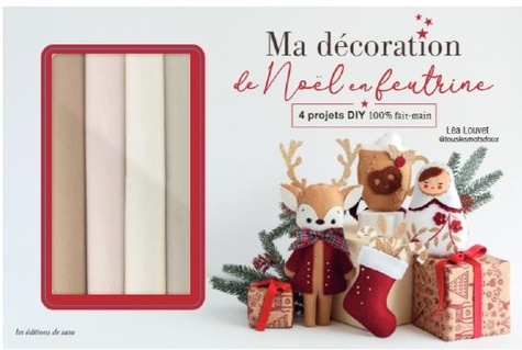 Ma décoration de Noël en feutrine. Coffret avec 4 projets DIY 100% fait-main