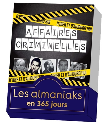 Affaires criminelles d'hier et d'aujourd'hui. Edition 2026