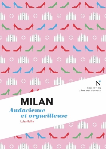 Milan. Audacieuse et orgueilleuse