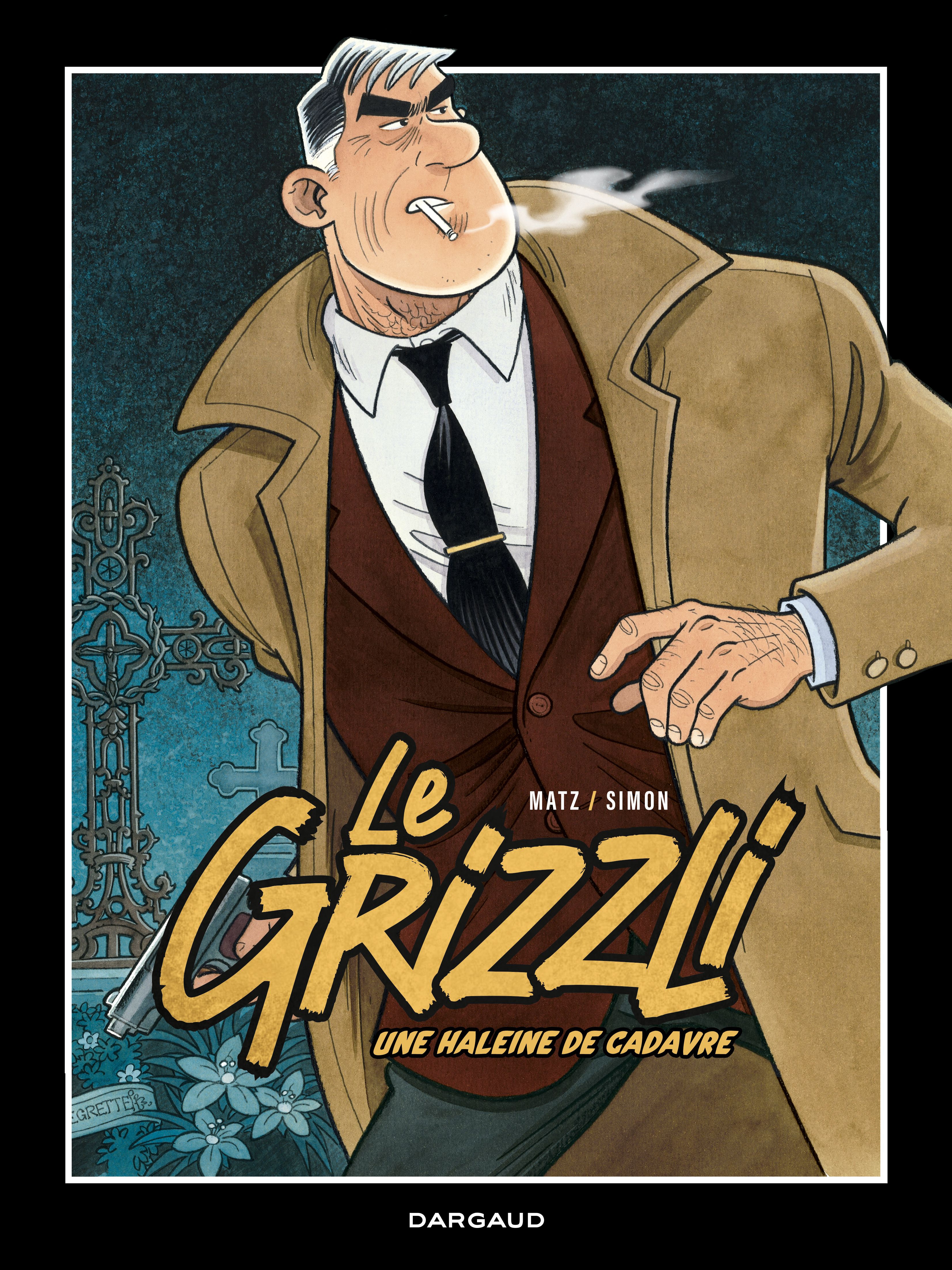 Le Grizzli Tome 2 : Une haleine de cadavre