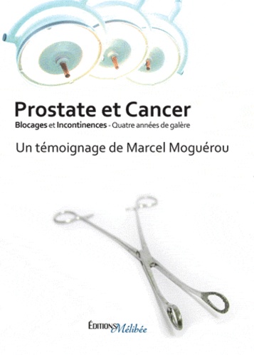 PROSTATE ET CANCER BLOCAGES ET INCONTI