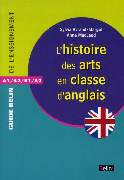 L'histoire des arts en classe d'anglais. A1/A2/B1/B2