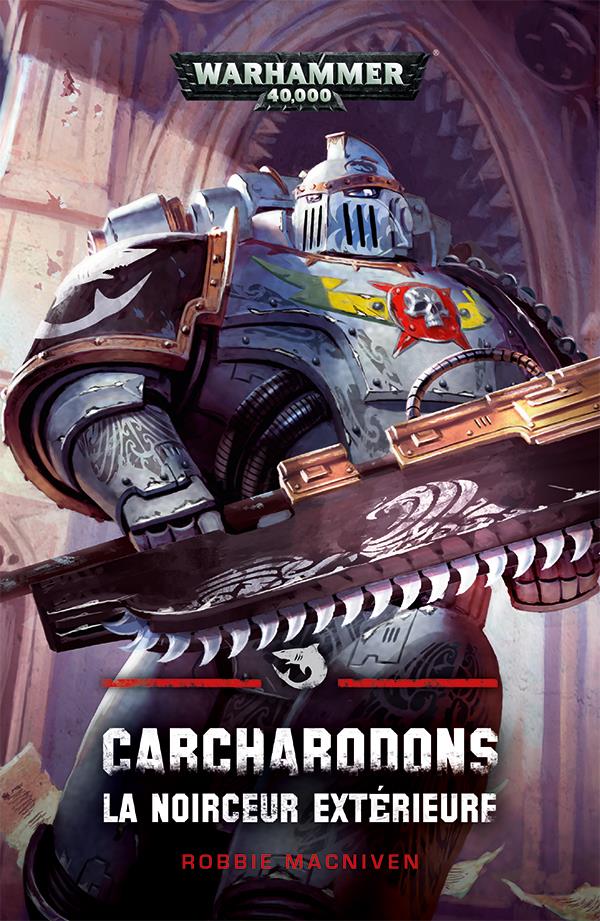 Carcharodons. La noirceur extérieure