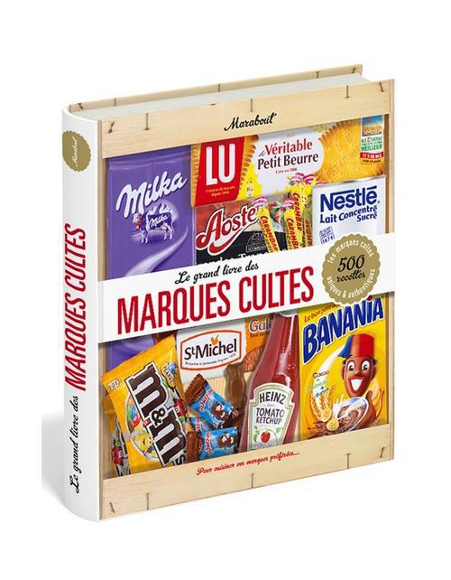 Le grand livre des marques cultes