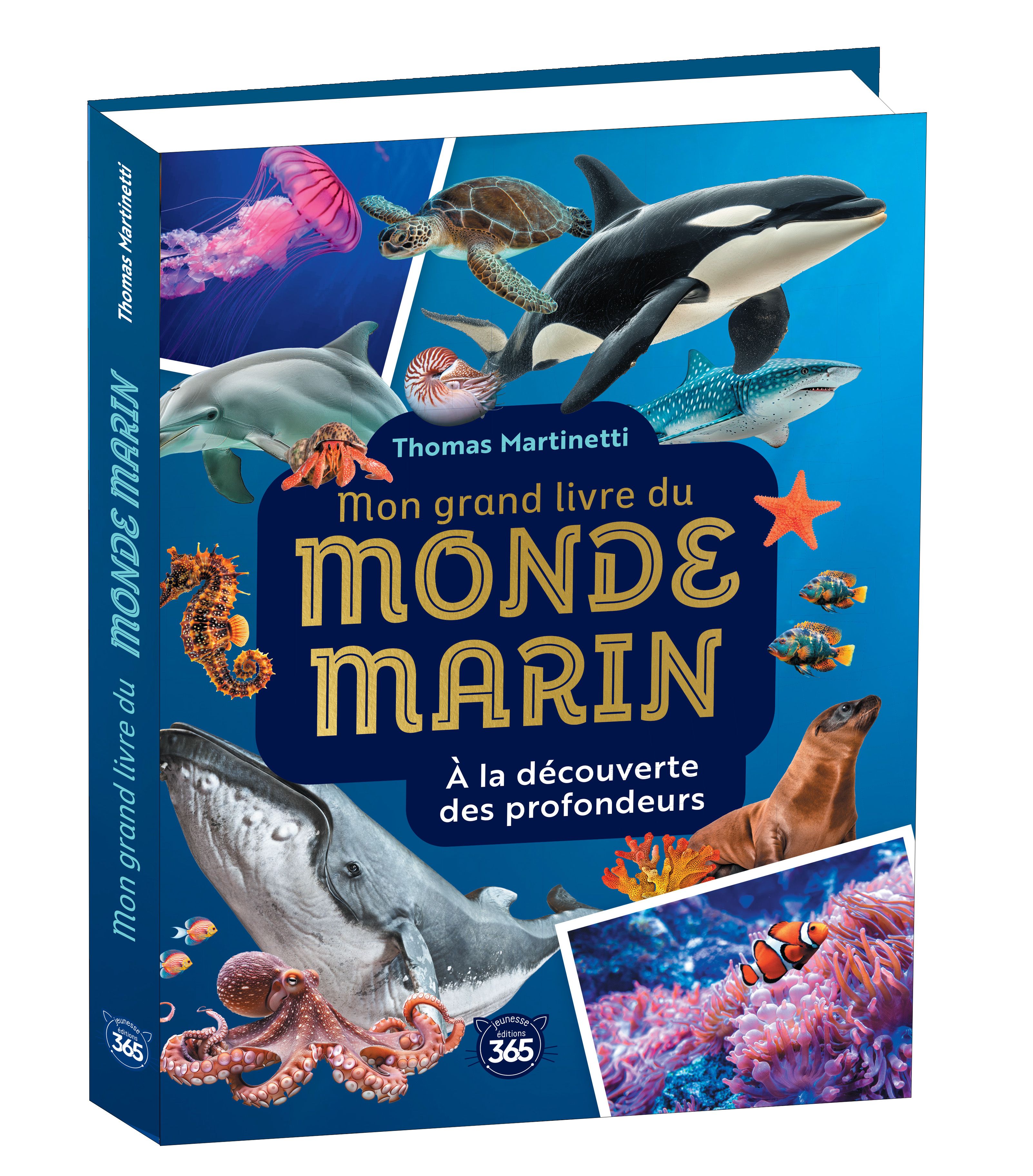 Mon grand livre du monde marin. A la découverte des profondeurs