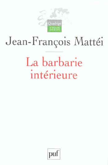 La barbarie intérieure. Essai sur l'immonde moderne