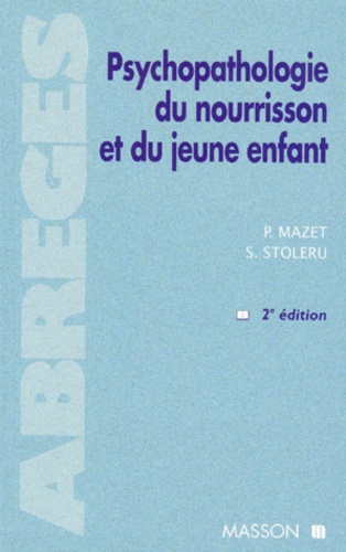 PSYCHOPATHOLOGIE DU NOURRISSON ET DU JEUNE ENFANT. 2ème édition