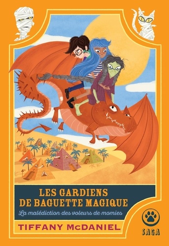 Les Gardiens de baguette magique Tome 2 : La malédiction des voleurs de momie