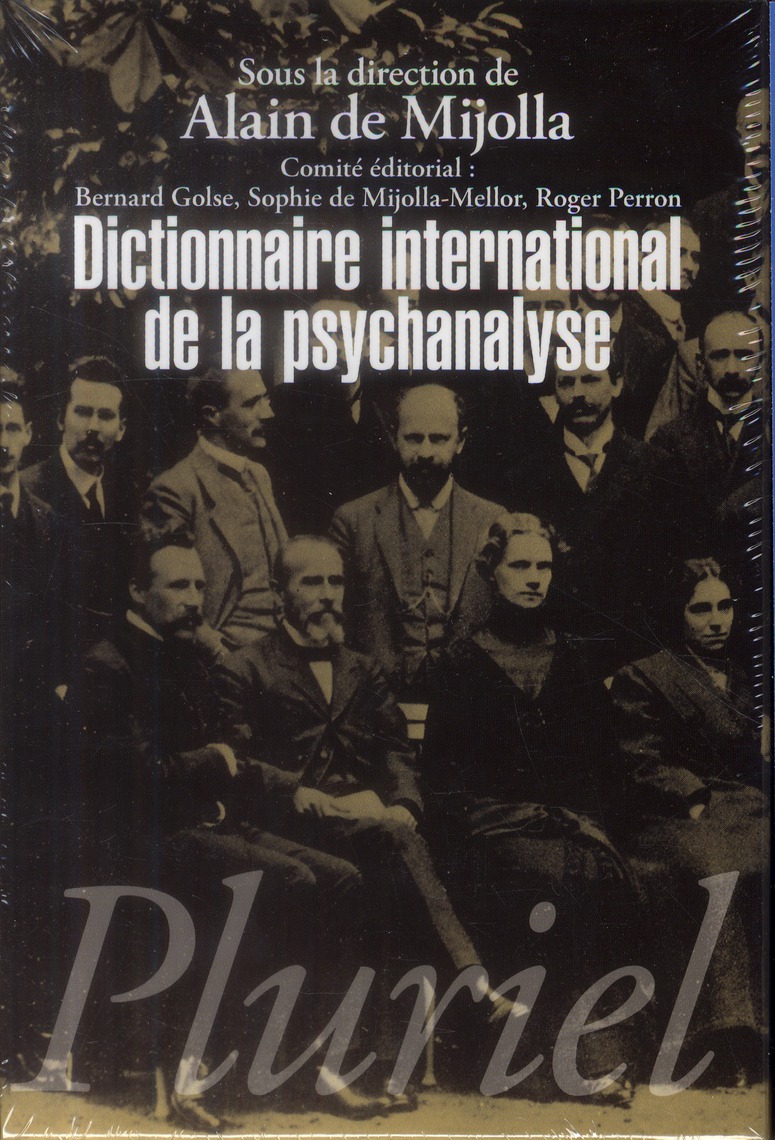Dictionnaire international de la psychanalyse / Concepts, notions, biographies, oeuvres, événements,