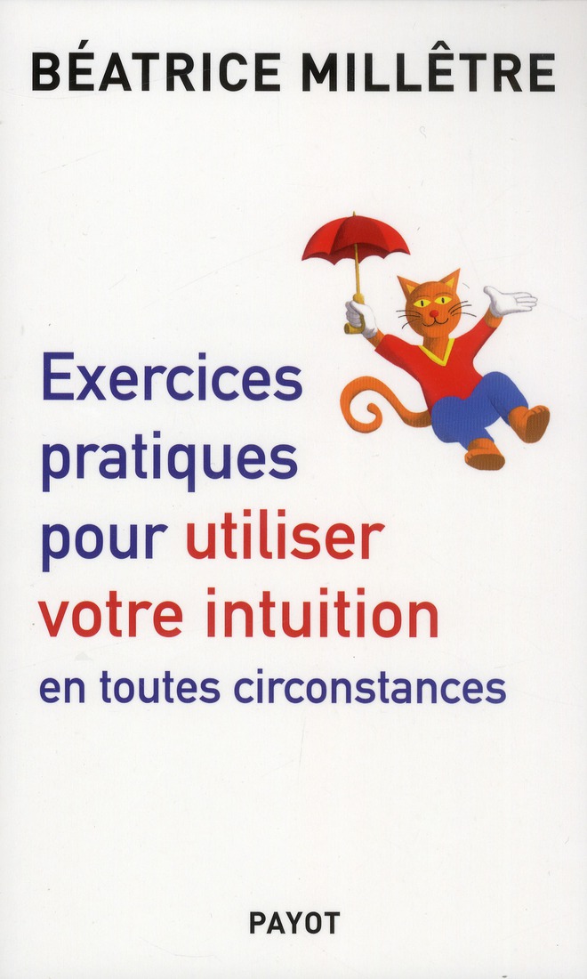 Exercices pratiques pour utiliser votre intuition en toutes circonstances