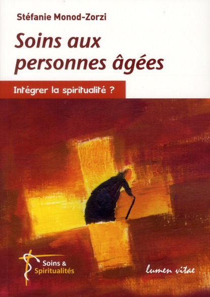 Soins aux personnes âgées. Intégrer la spiritualité ?