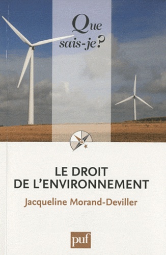 Le droit de l'environnement. 10e édition