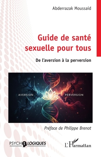 Guide de santé sexuelle pour tous. De l'aversion à la perversion