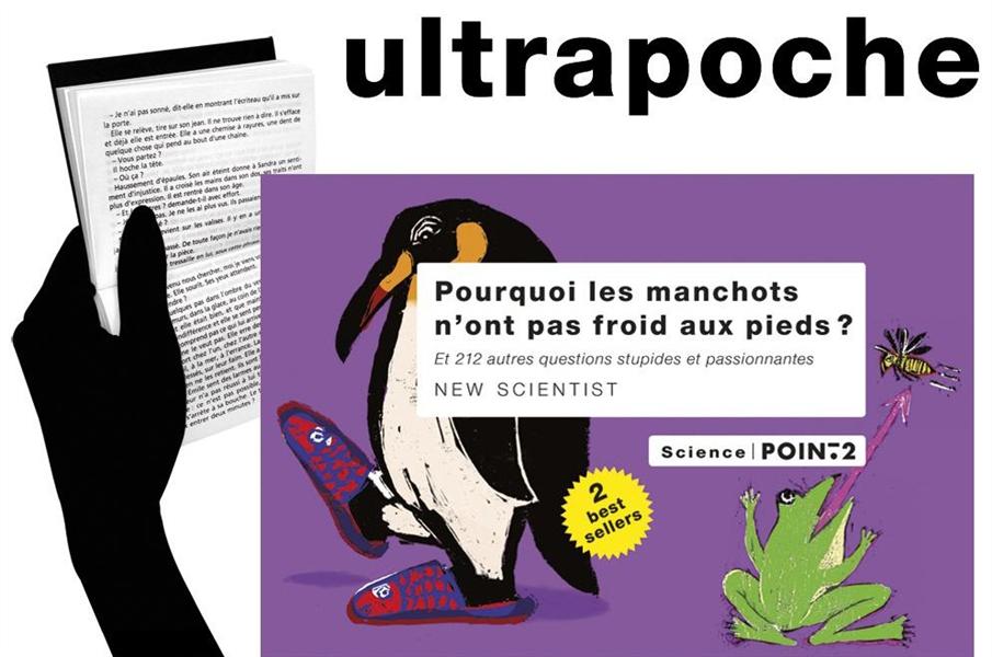 Pourquoi les manchots n'ont pas froid aux pieds ? Et 212 autres questions stupides et passionnantes