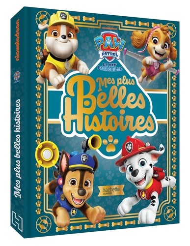 Paw Patrol La Pat' Patrouille : Mes plus belles histoires