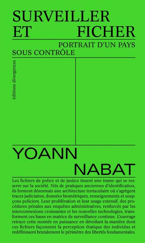 Surveiller et ficher. Portrait d'un pays sous contrôle