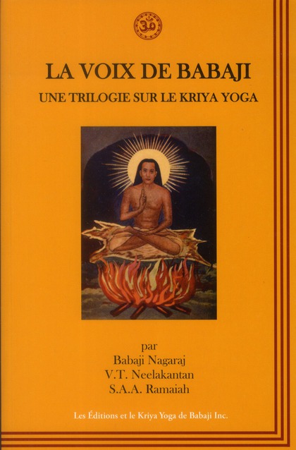 La voix de Babaji : une triologie sur Kriya Yoga