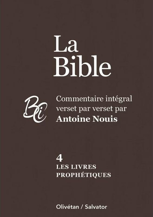 LA BIBLE COMMENTAIRE INTEGRAL VERSET PAR VERSET VOL 4 LES LIVRES PROPHETIQUES