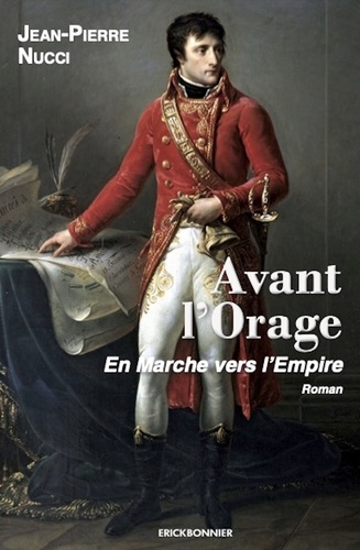 Avant l'orage. En marche vers l'Empire