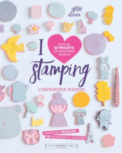 I love stamping / L'imprimerie maison