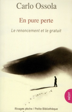 En pure perte. Le renoncement et le gratuit