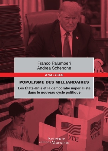 Populisme des milliardaires. Les Etats-Unis et la démocratie impérialiste dans le nouveau cycle