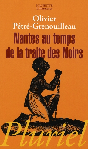 NANTES AU TEMPS DE LA TRAITE DES NOIRS