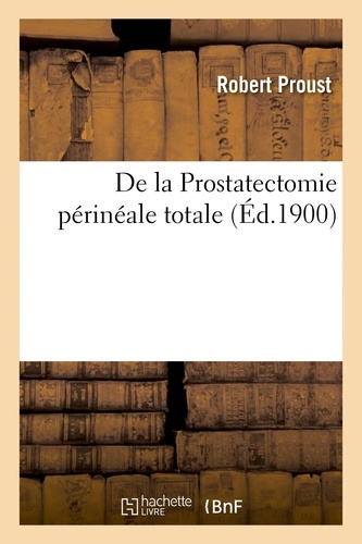 DE LA PROSTATECTOMIE PERINEALE TOTALE