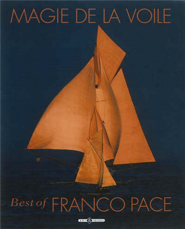 Magie de la voile / Best of Franco Pace