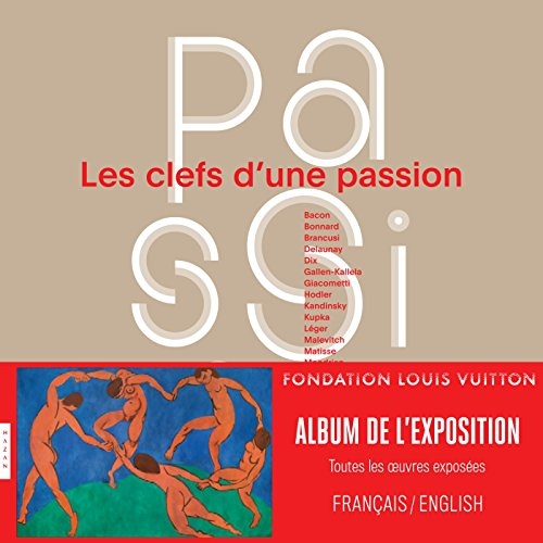 Les clefs d'une passion : exposition, Paris, Fondation Louis Vuitton