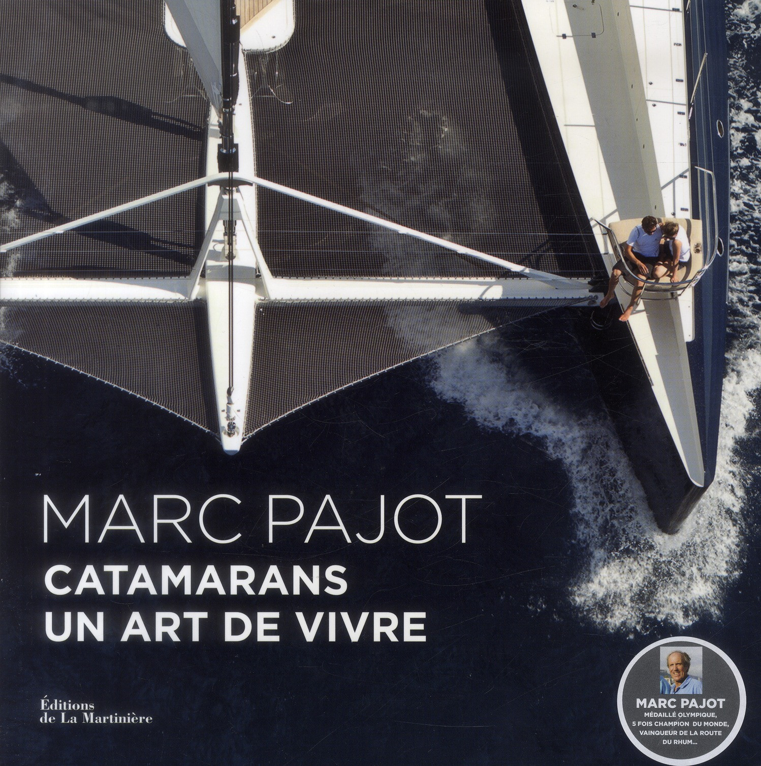 Catamarans, un art de vivre