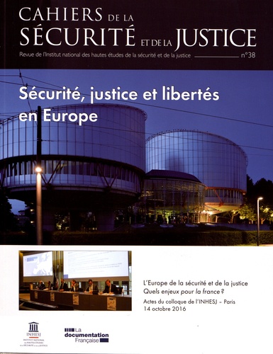 Cahiers de la sécurité et de la justice/382016/Sécurité, justice et libertés en Europe