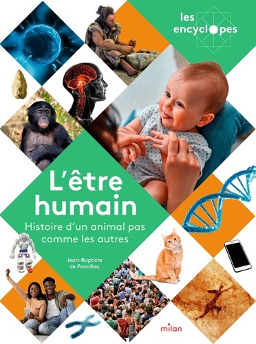 L'être humain. Histoire d'un animal pas comme les autres