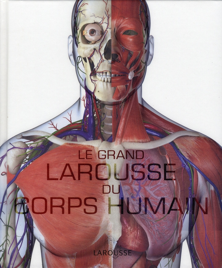 Le Grand Larousse du corps humain