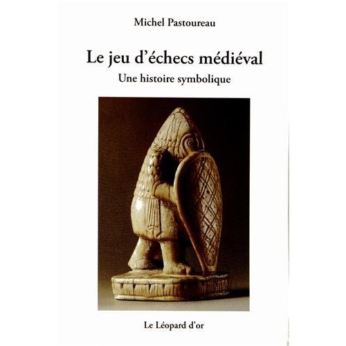 Le jeu d'échecs médiéval. Une histoire symbolique