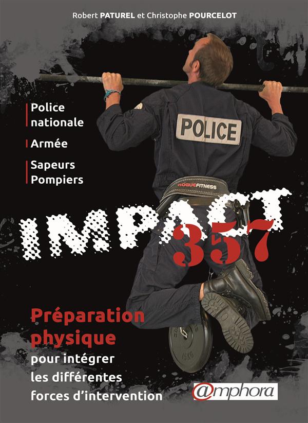 Impacts N° 357 : Préparation physique pour intégrer les différentes forces d'intervention. Police na