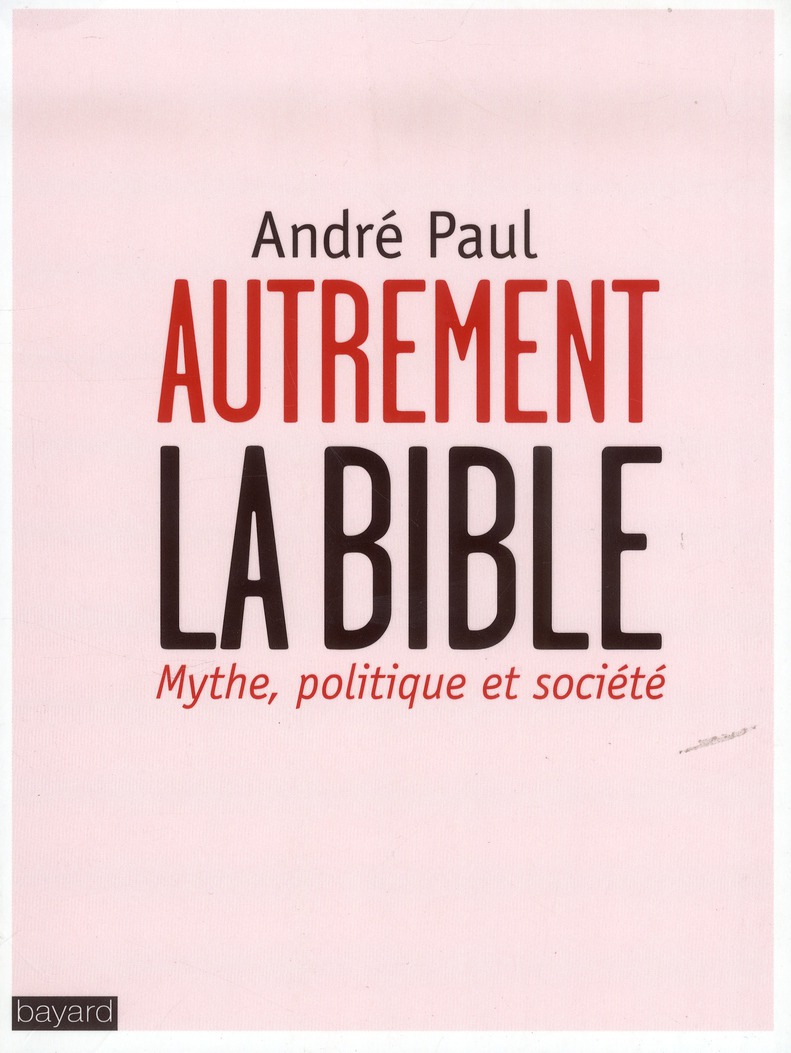 Autrement la Bible / Mythe, politique et société