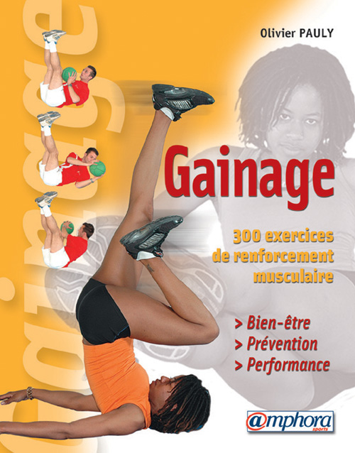 Le gainage. Bien-être prévention performance