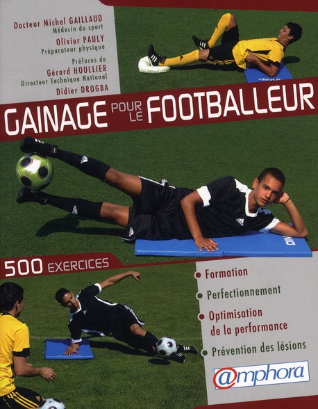 Gainage pour le footballeur. Pourquoi le gainage est-il indispensable au footballeur ?