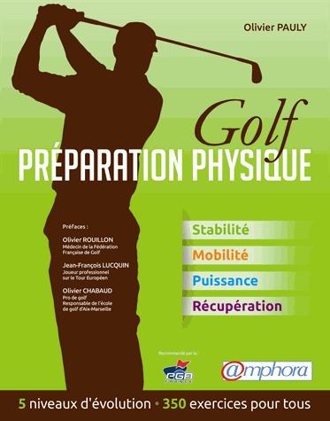Golf, préparation physique. Stabilité, mobilité, puissance, récupération