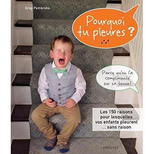 Pourquoi tu pleures?