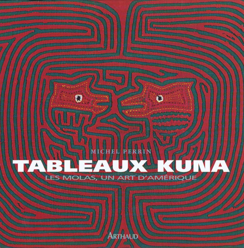 Tableaux Kuna. Les Molas, un art d'Amérique