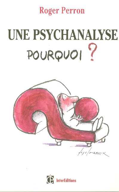 Une psychanalyse, pourquoi ?