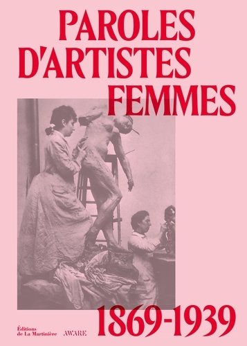 Paroles d'artistes femmes. 1869-1939