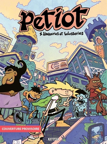 Petiot Tome 1 : Dingueries et bolosseries