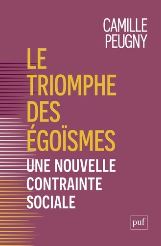 Le triomphe des égoïsmes. Une nouvelle contrainte sociale