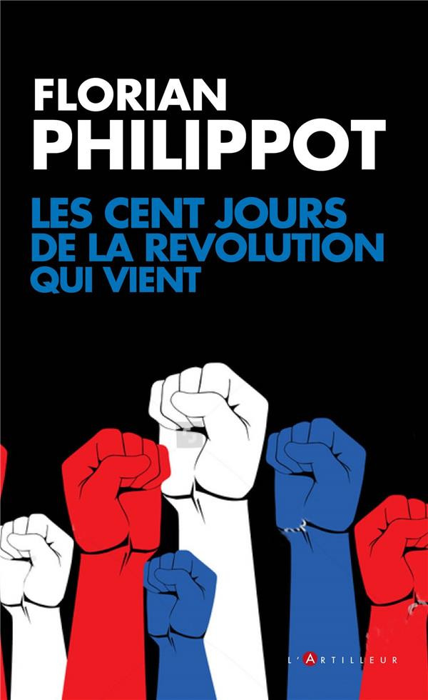 Les cent jours de la révolution qui vient