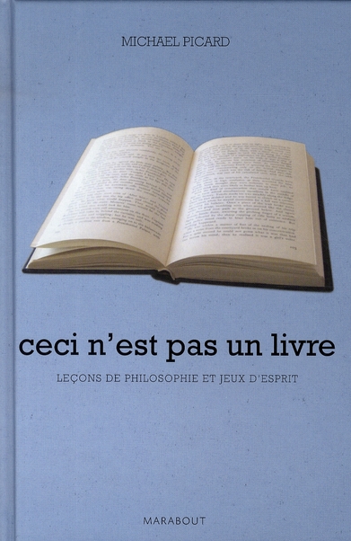 Ceci n'est pas un livre / Leçons de philosophie et jeux d'esprit