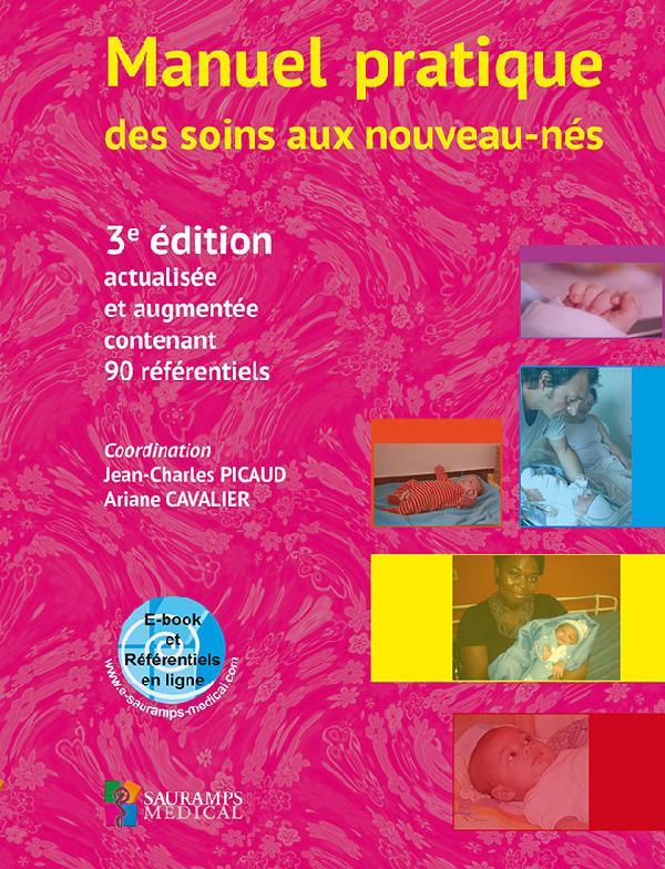 Manuel pratique des soins aux nouveaux-nés. 3e édition revue et augmentée